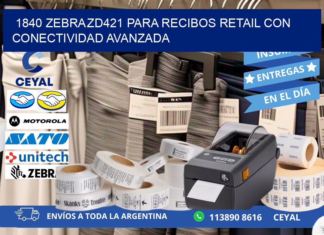 1840 Zebra ZD421 para recibos retail con conectividad avanzada